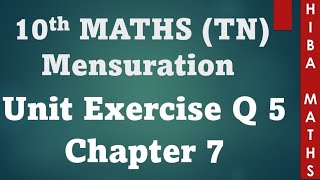 10th maths chapter 7 unit exercise question 5 mensuration tn samacheer hiba maths