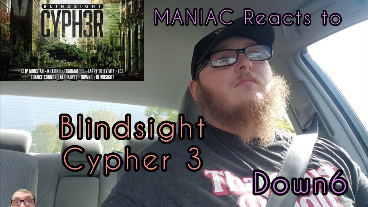 MANIAC Reacts to Blindsight Cypher 3 (ft. Down6, Clip MonStar, etc) (REACTION) | BUNCH OF KILLERS!!!