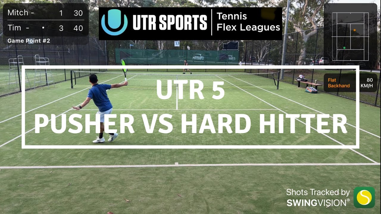 UTR 5 match | Pusher vs Hard Hitter |  Flex Leagues