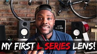 My First L Series Lens Canon