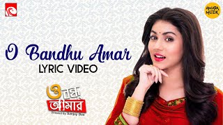 Watch the lyrical video song of o bandhu amar from latest bengali
movie amar. amara muzik is official music label for this song.
credit...