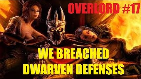 OVERLORD #17 WE BREACHED DWARVEN DEFENSES