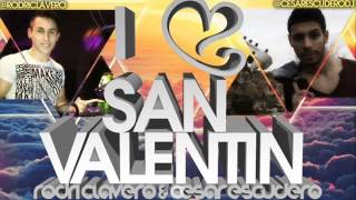 Cesar Escudero & Rodri clavero SPECial San valentin 2013