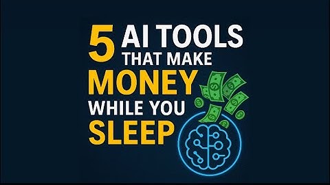 5 AI Tools That Make Money While You Sleep