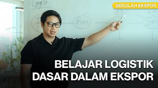 Belajar Logistik Dasar Dalam Ekspor
