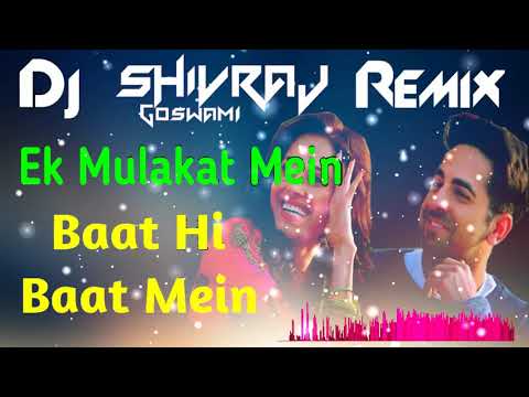 ek-mulaqat---!!-dj-remix-!!-ek-mulaqat-mein-baat-hi-baat-main-unka-yun-muskurana-dj-remix---shivraj