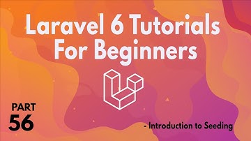 Laravel 6 Tutorials for Beginners(Part 56) - Introduction to Seeding