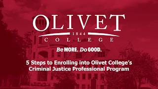 5 Steps to enroll - Criminal Justice Professional Program | Olivet College screenshot 2