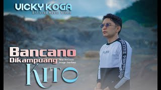 Vicky Koga - Bancano Dikampuang Kito