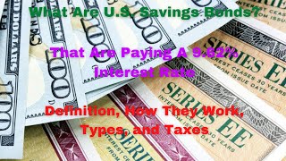What Are U.S. Savings Bonds? Definition, How They Work, Types, and Taxes | Government Savings Bonds