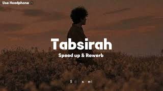 Tabsirah Nasheed🌻 ( تبصرة ) Speed up \u0026 Rewerb🧡 by Muhammad Al Muqit - @sufinasheed