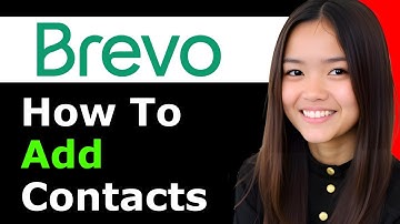 How to Add Contacts in Brevo 2026 - Full Guide