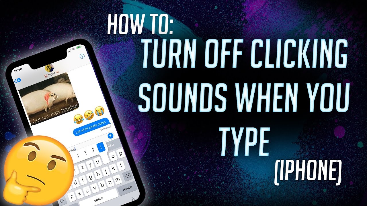 How To Turn Off Typing Click Sounds iPhone YouTube