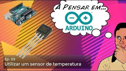 Tutorial componentes Arduino (Ep 09 - Sensor de temperatura)