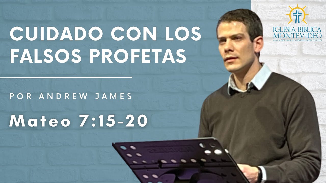 Cuidado con los falsos profetas | Mateo 7:15-20 | Andrew James - YouTube