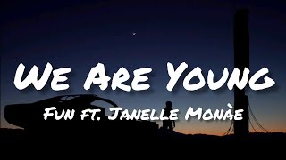 Fun. - We Are Young (Lyrics) ft. Janelle Monàe