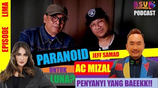 EPS05 : JEFF SAMAD (A to Z) #DiBelakangTabirBersama #BSVPodcast