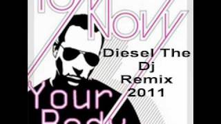 Tom Novy - Your Body 2011(Diesel The Dj Rmx)