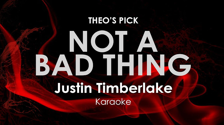 Not a Bad Thing Karaoke version - Karaoke performance video thumbnail