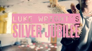 Luke Wright’s Silver Jubilee