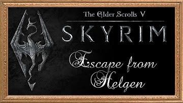 THE ELDER SCROLLS V: SKYRIM Part 2: Escape from Helgen
