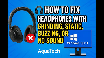 🎧 How to Fix Headphones with Grinding, Static, Buzzing, or No Sound on Windows 10/11 PCs! | AquaTech