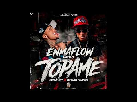 TOPAME - Ronny GTA x Defensa Peluche - Dj Enma Flow - Intro 4Bar + Outro Extended - 115BPM
