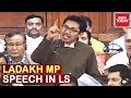 Ladakh MP Welcomes Centre's Move On Creation Of Ladakh As A Union Territory