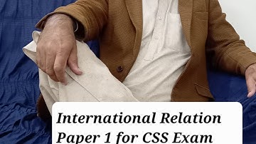 CSS International Relations (paper 1) @Yunaskhan1971