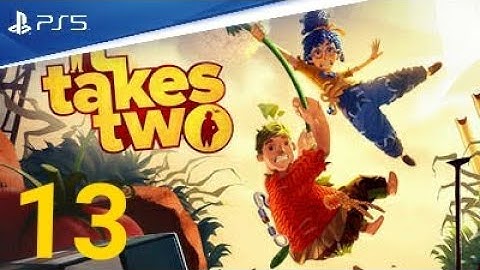 It Takes Two PS5 - Full Playthrough ( No Commentary ) part 13