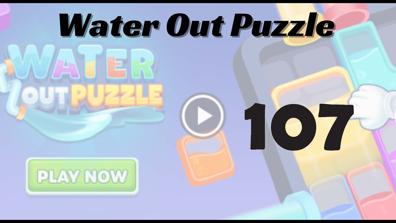 🎮 Water Out Puzzle Level 107 Walkthrough | Fun Brain Challenge 💧 | Go Answer