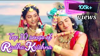 TOP 10 Beautiful songs of Radha Krishna serial 😊😊😍 Aditi Yuvika 🌷🌷