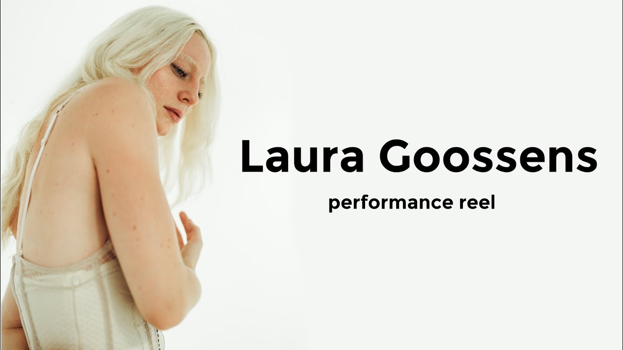 Laura Goossens - performance reel