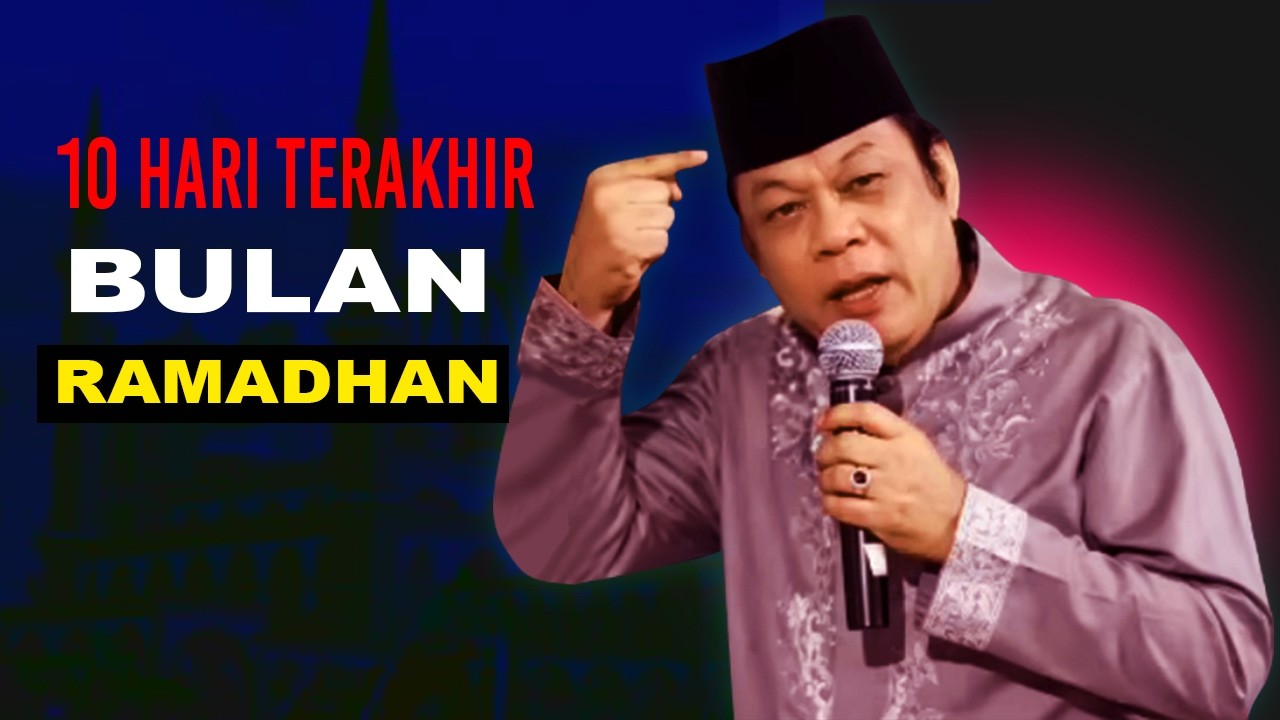 Fenomena 10 Hari Terakhir Bulan Ramadhan - KH Zainuddin MZ