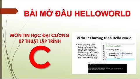 LẬP TRÌNH C 001 Hello số nguyên số thực