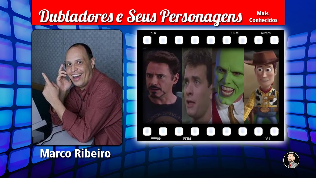 Marco Ribeiro - Dubladores e Seus Personagens