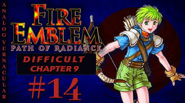 #14 Chapter 9: Gallia Part 2 | Fire Emblem Path of Radiance Let