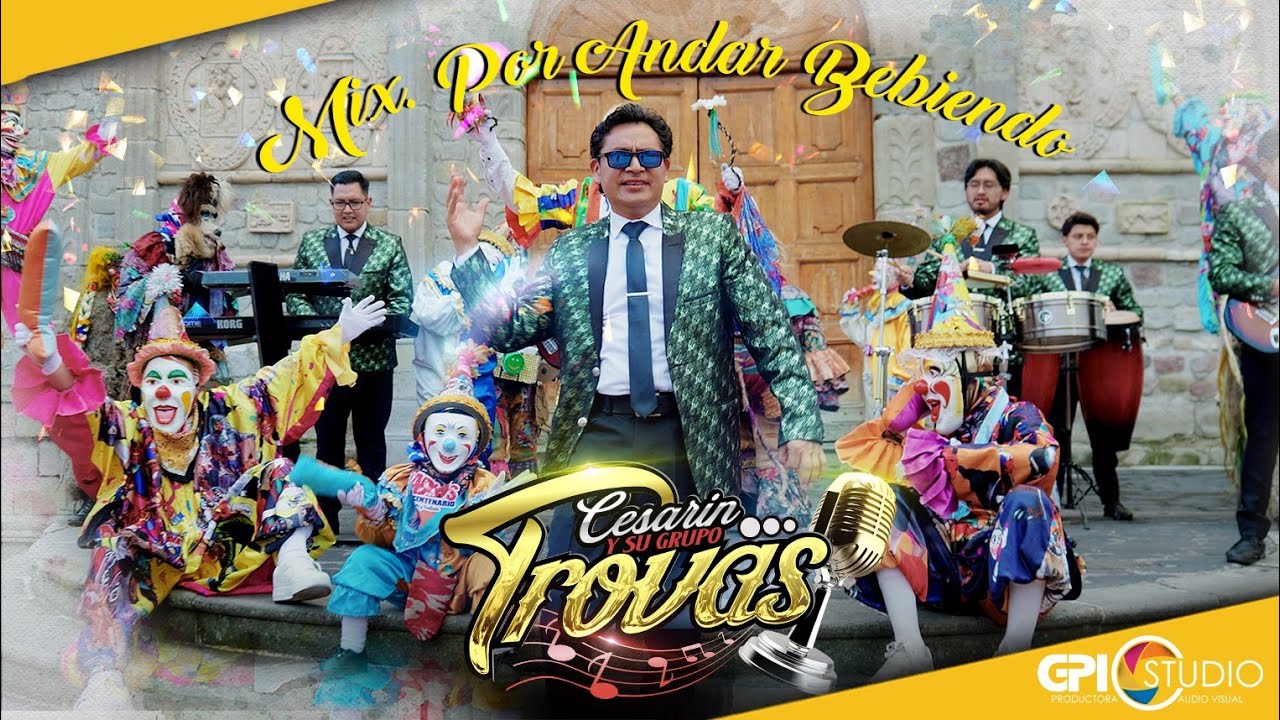 MIX POR ANDAR BEBIENDO - CESARIN Y SU GRUPO TROVAS 