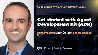 Get started with Agent Development Kit (ADK)  | Evren Özkip