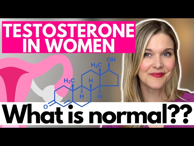 Testosterone In Women Normal Levels
