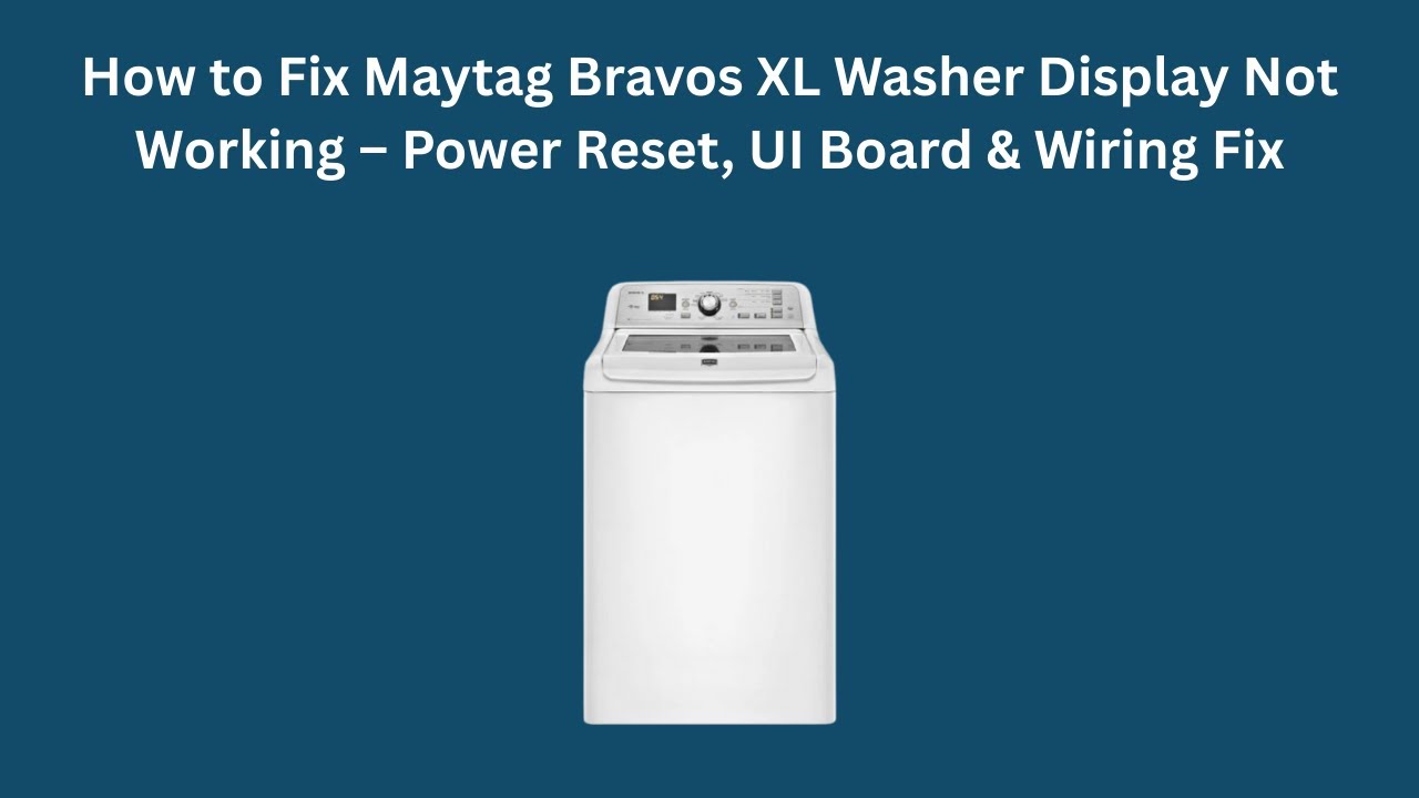 Как исправить неработающий дисплей стиральной машины Maytag Bravos XL – перезагрузка, ремонт плат...