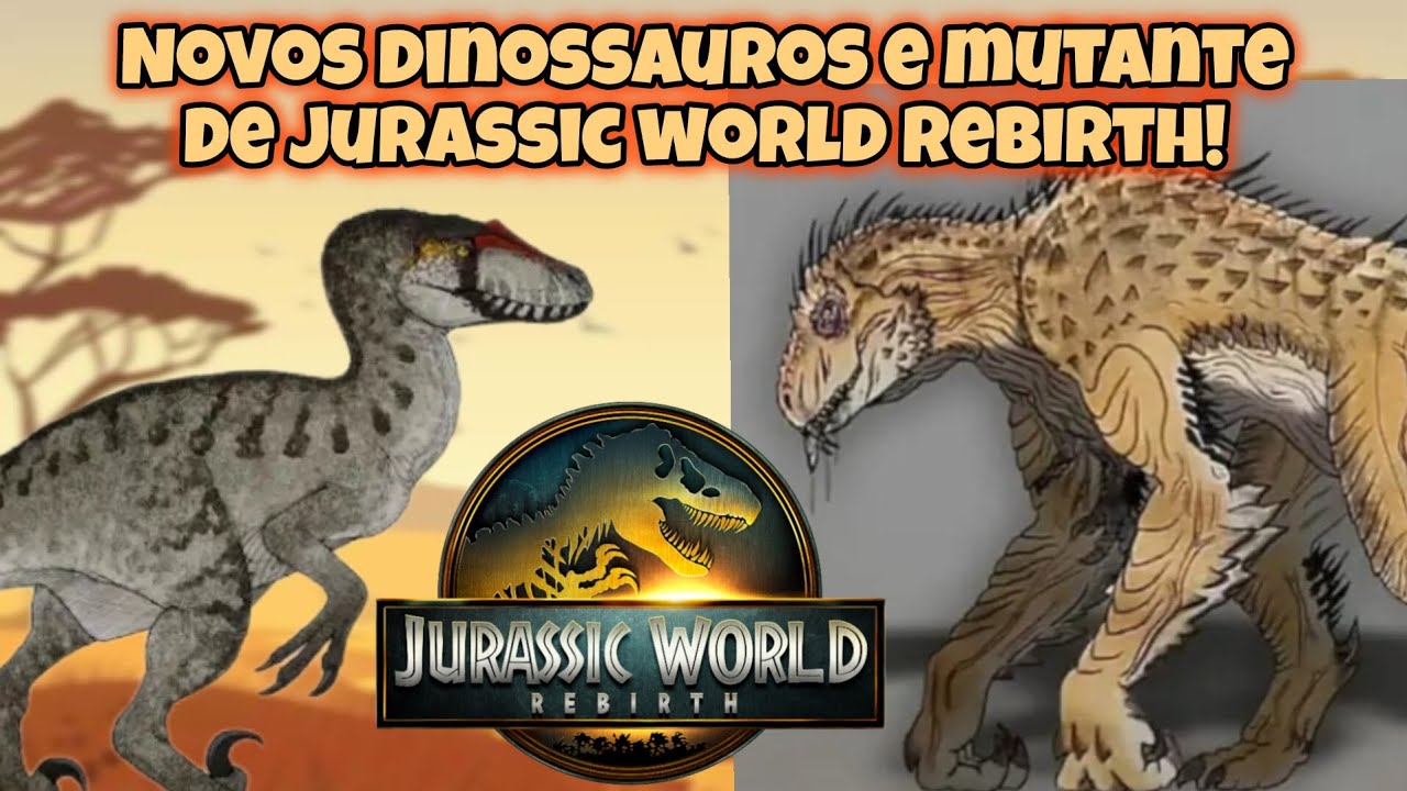 Novos dinossauros e um novo mutante em Jurassic world rebirth?(Novos ...