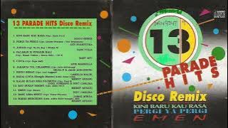 12 PARADE HITS DISCO REMIX. KINI BARU KAU RASA.