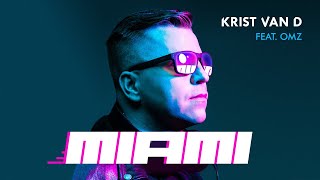 Krist Van D feat. OMZ - Miami (lyric video)