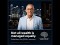 Stop Managing Wealth Like Everyone Else