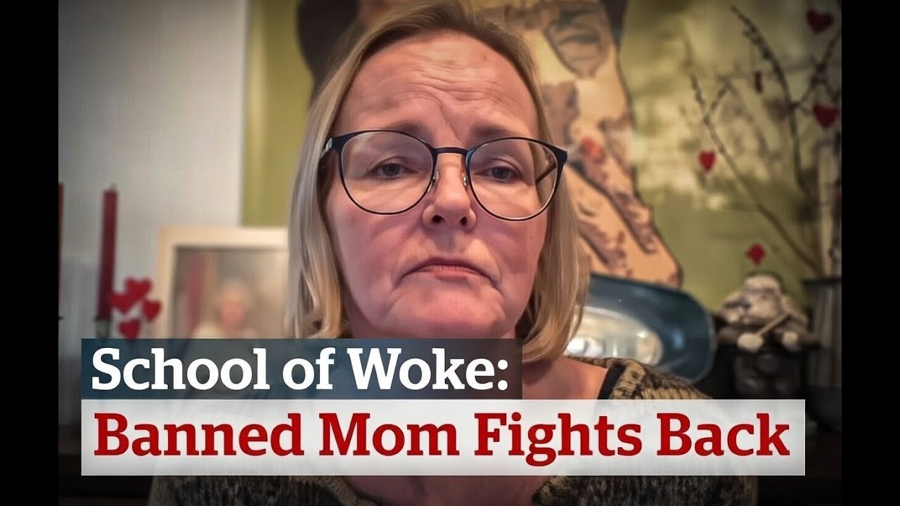 School of Woke: Banned Mom Fights Back