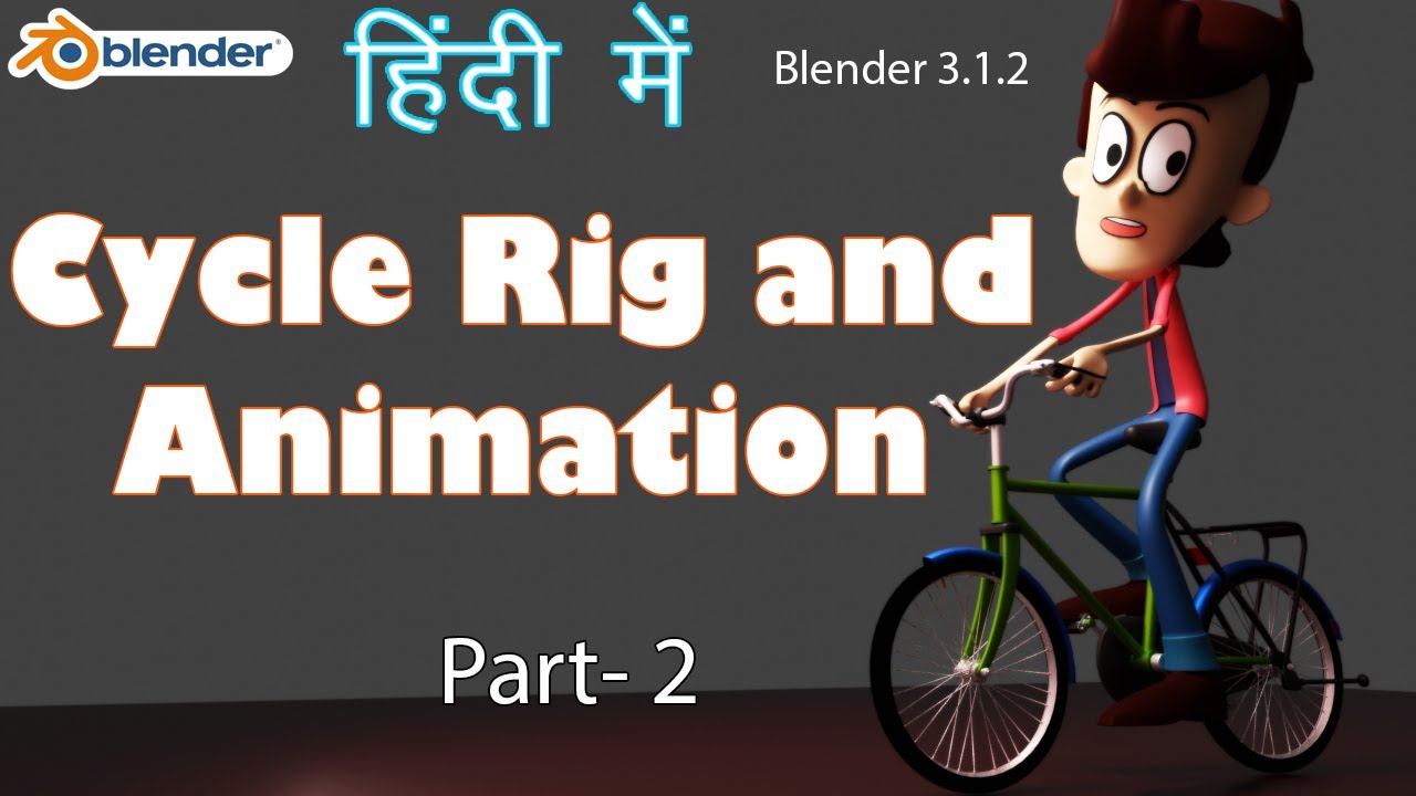 Blender 3.0 | I Cycle Rig and Animation - Part 2 | Hindi, Easy | - YouTube