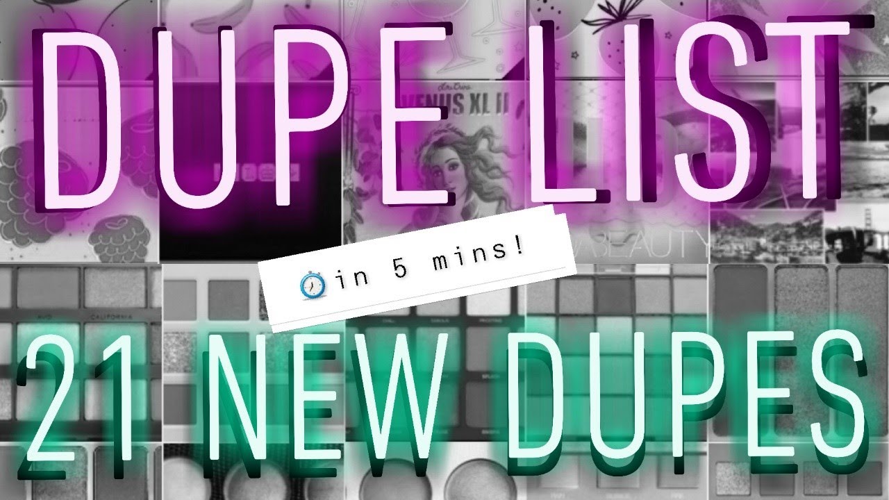 21 New Dupes/ Near Dupes/ Inspired products Inc Pat McGrath, Farsali, Huda, Lime Crime | Dupe List