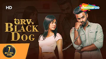 BLACK DOG : GRV | Superhit Punjabi Songs | Full Song 2019 @ShemarooPunjabi