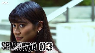 Sempurna EP3 | (ENGLISH/MALAY SUB) | Drama Melayu